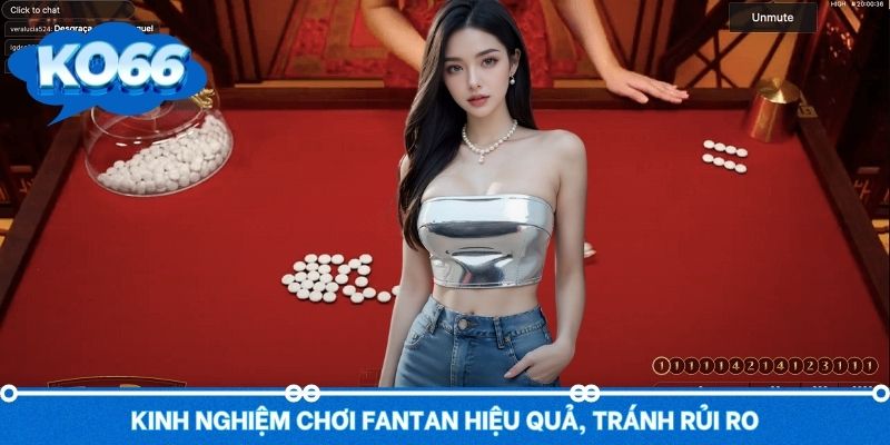 Kinh nghiệm chơi game Fantan không bao giờ thua cho tân binh