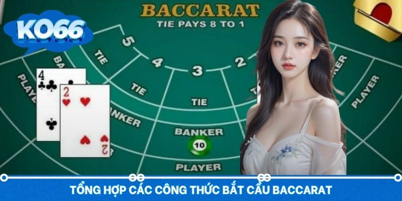 Một số công thức bắt cầu Baccarat đỉnh cao