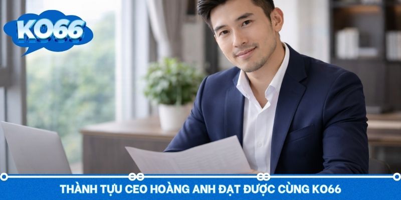 Thành tựu mà Hoàng Anh đạt được cùng thương hiệu của mình