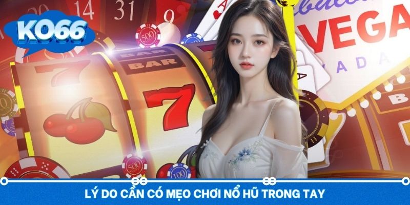 Vì sao cần có trong tay những kinh nghiệm quay slot game